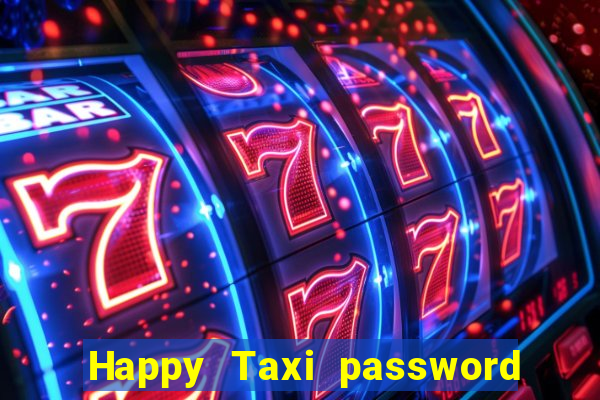 Happy Taxi password road 96 road 96 senha do cofre