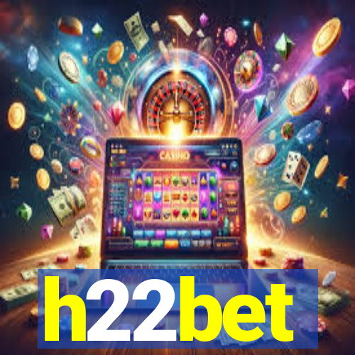 h22bet