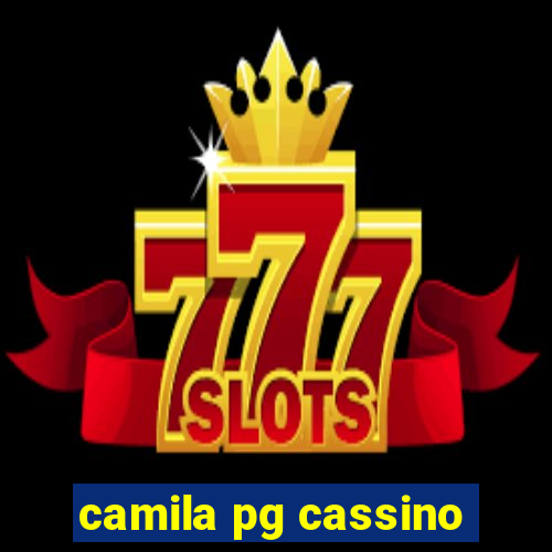 camila pg cassino