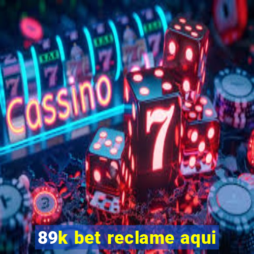 89k bet reclame aqui