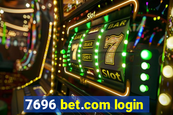 7696 bet.com login