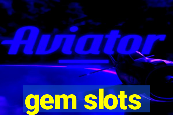 gem slots