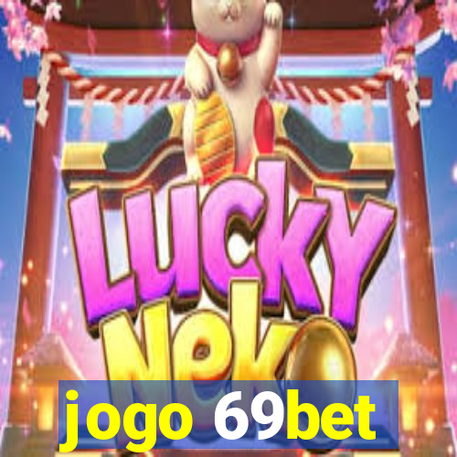 jogo 69bet