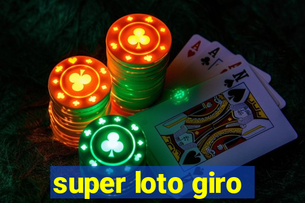 super loto giro