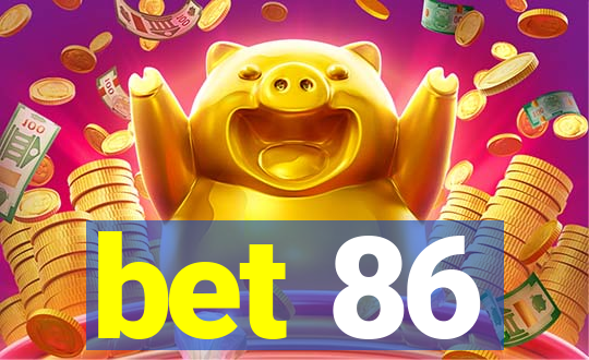 bet 86