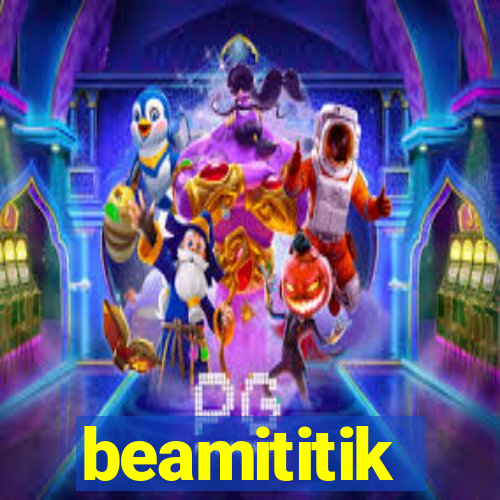 beamititik