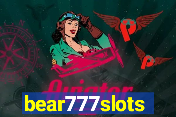 bear777slots