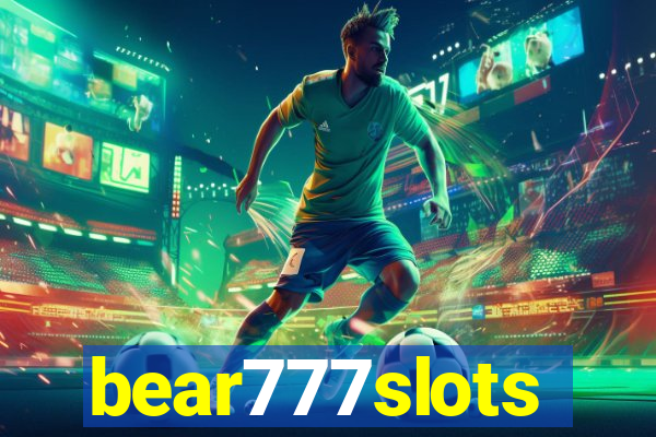 bear777slots