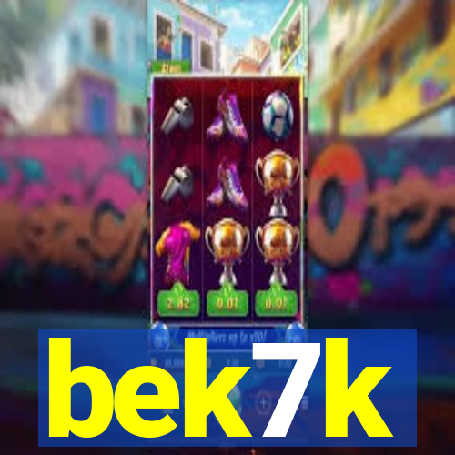 bek7k