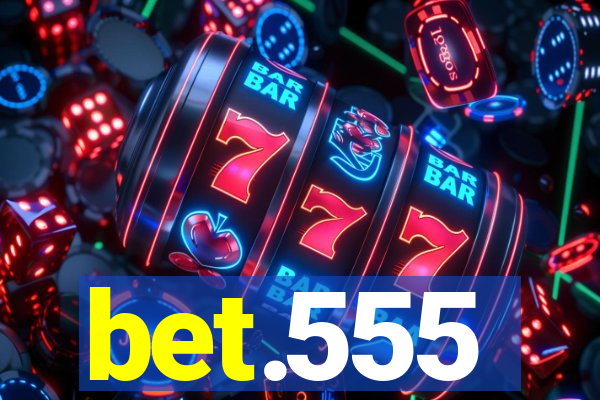 bet.555