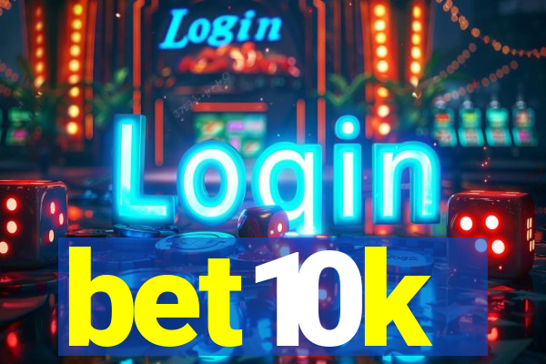 bet10k