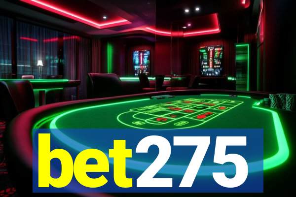 bet275