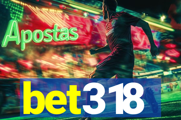 bet318