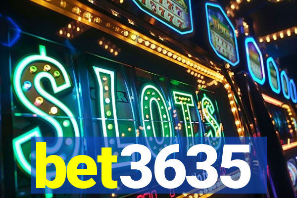 bet3635