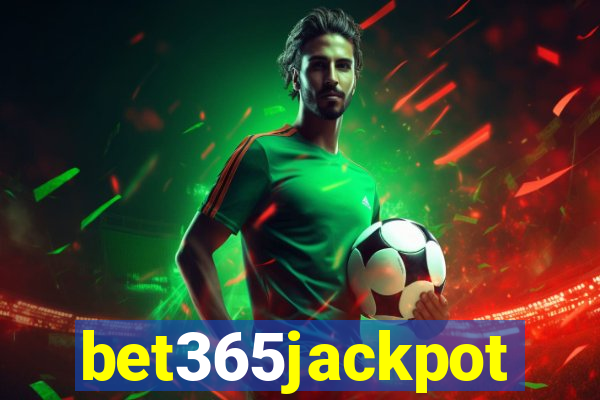 bet365jackpot