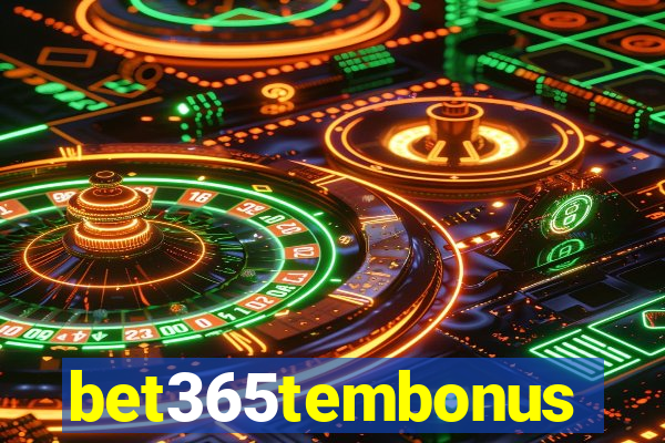 bet365tembonus