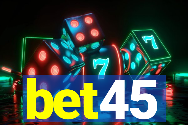 bet45