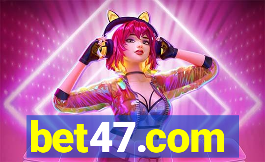 bet47.com