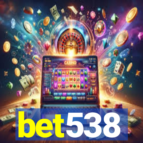 bet538