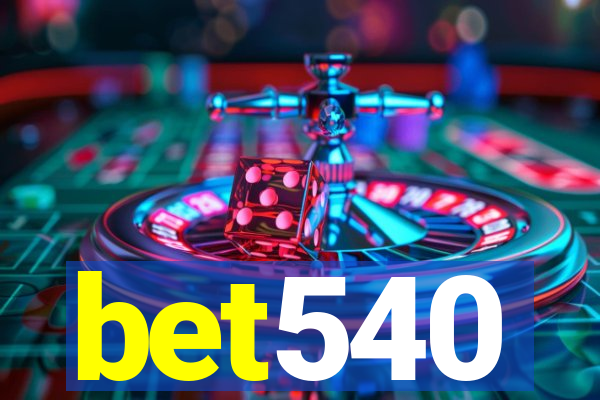 bet540