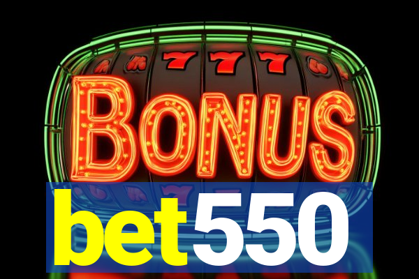 bet550