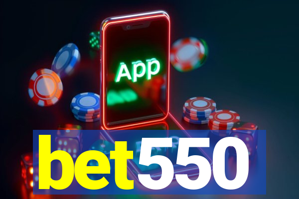 bet550