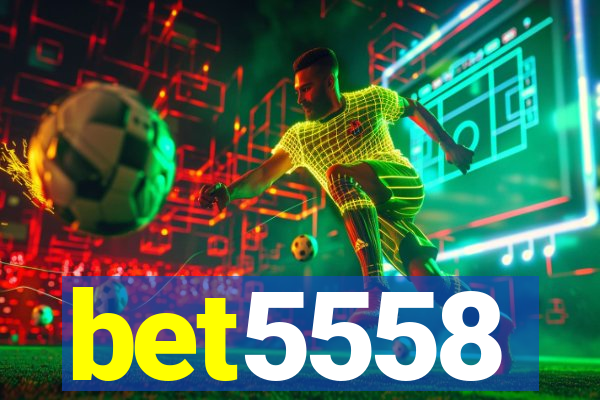 bet5558