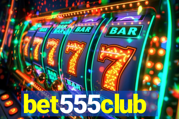 bet555club