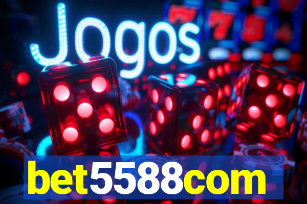 bet5588com