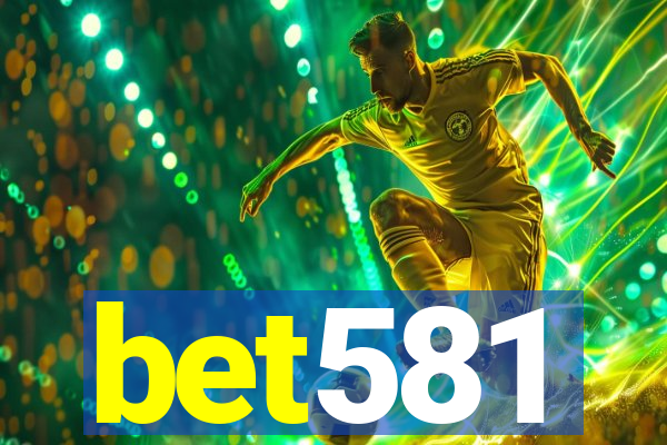 bet581