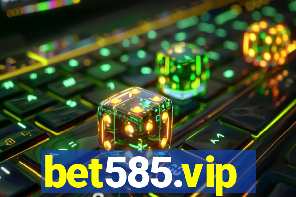 bet585.vip