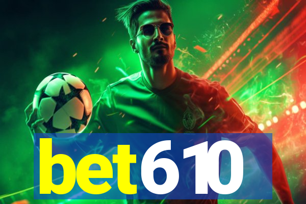 bet610