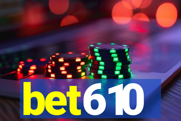 bet610