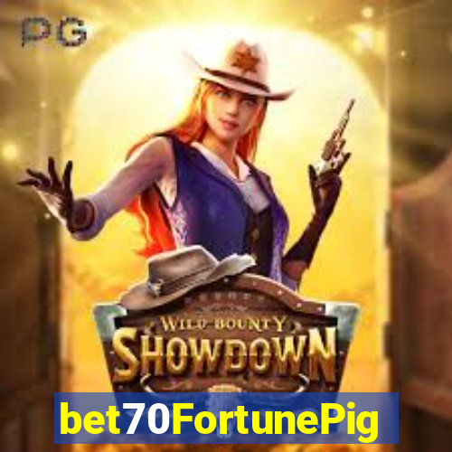 bet70FortunePig