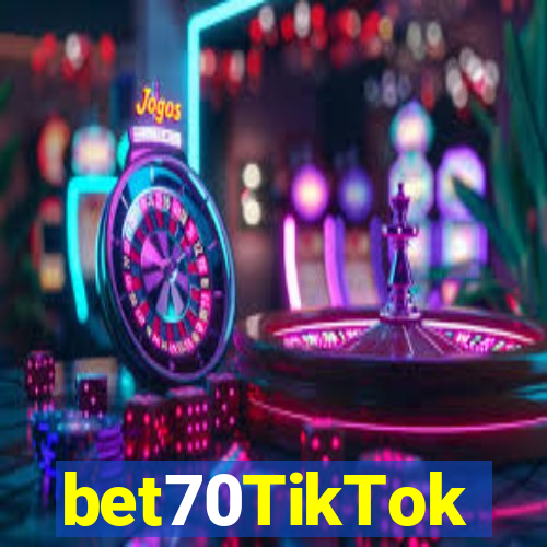 bet70TikTok