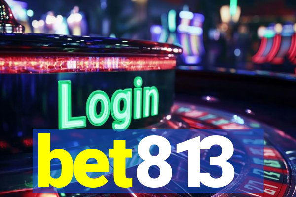 bet813