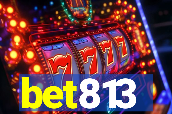 bet813