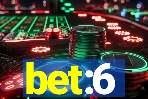 bet:6