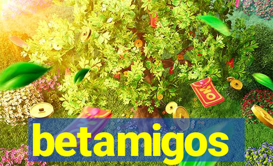 betamigos