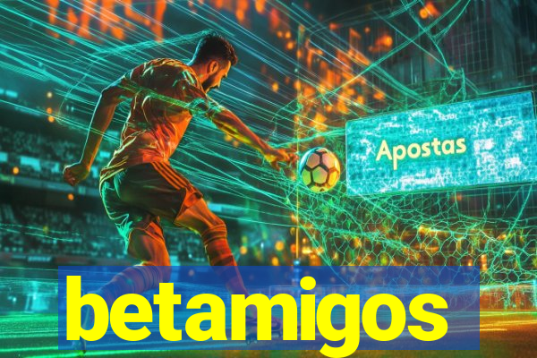 betamigos