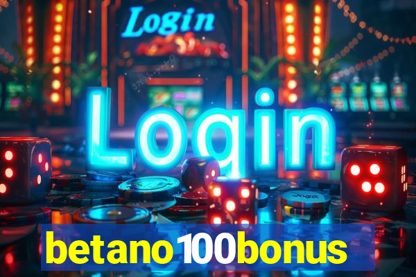 betano100bonus