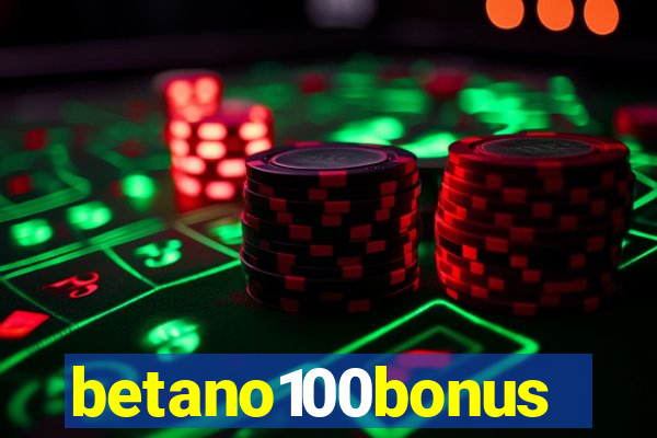 betano100bonus