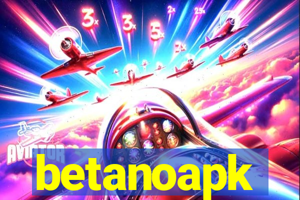 betanoapk