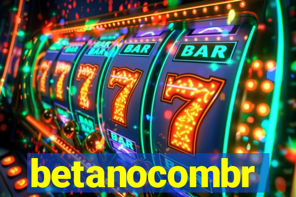 betanocombr