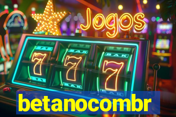 betanocombr