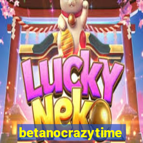 betanocrazytime