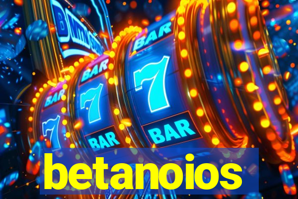 betanoios