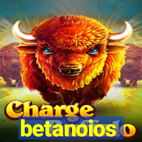 betanoios