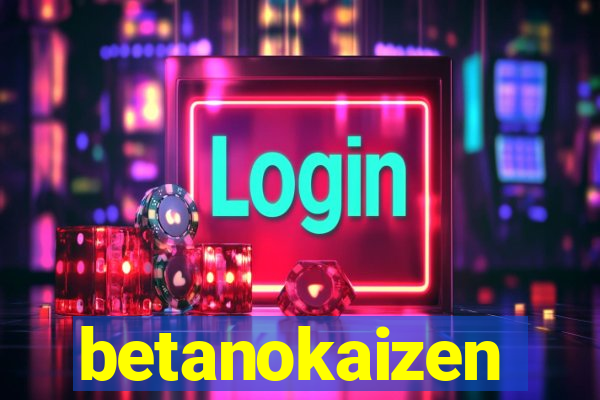 betanokaizen