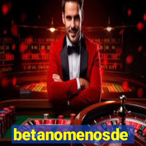 betanomenosde